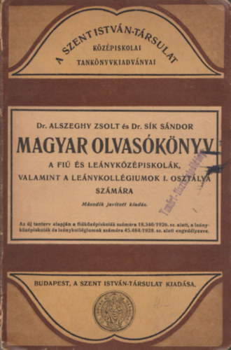 Dr. Alszeghy Zsolt - Dr. Sk Sndor - Magyar olvasknyv (A fi s lenykzpiskolk, valamint a lenykollgiumok I. osztlya szmra)
