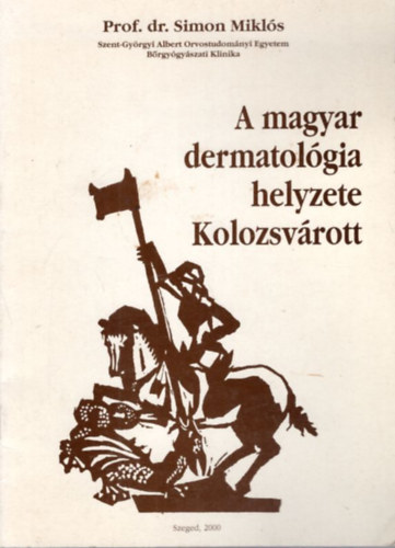 Dr. Simon Mikl�s - A magyar dermatol�gia helyzete Kolozsv�rott
