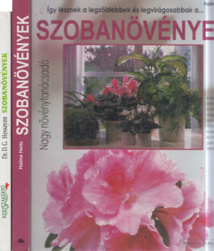 Dr. D. G. Hessayon Halina Heitz - 2 db szobanövényes könyv: Nagy növénytanácsadó + Kertszakértő