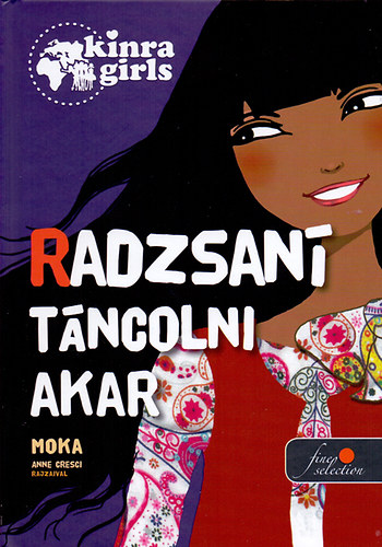 Moka - Kinra Girls 4. - Radzsani tncolni akar