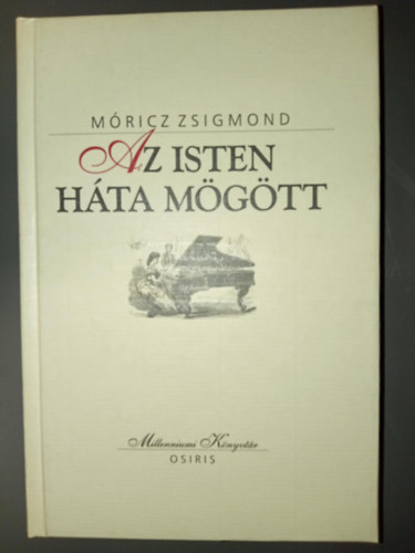 Domokos M�ty�s  M�ricz Zsigmond (szerk) - Az Isten h�ta m�g�tt - Millenniumi K�nyvt�r 12.