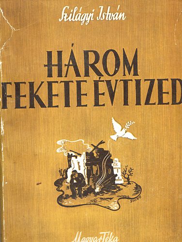 Szil�gyi Istv�n - H�rom fekete �vtized