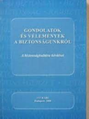 Gondolatok �s v�lem�nyek a biztons�gunkr�l - A biztons�gkult�ra k�rd�sei