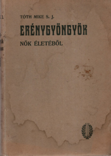 T�th Mike S. J. - Er�nygy�ngy�k n�k �let�b�l