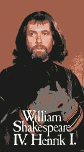 William Shakespeare - IV. Henrik I-II.  (BBC)