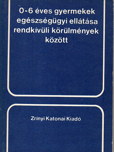 0-6 ves gyermekek egszsggyi elltsa rendkvli krlmnyek kzt
