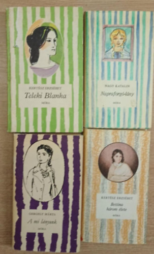 Kert�sz Erzs�bet, Gergely M�rta Nagy Katalin - 4 db ifj�s�gi reg�ny a Cs�kos K�nyvek sorozatb�l: Napraforg�-l�ny - Bettina h�rom �lete - A mi l�nyunk - Teleki Blanka