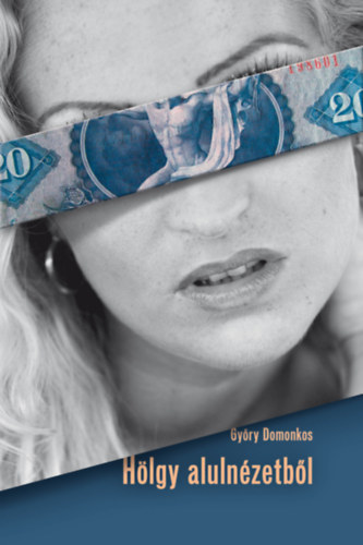 Gy�ry Domonkos - H�lgy aluln�zetb�l