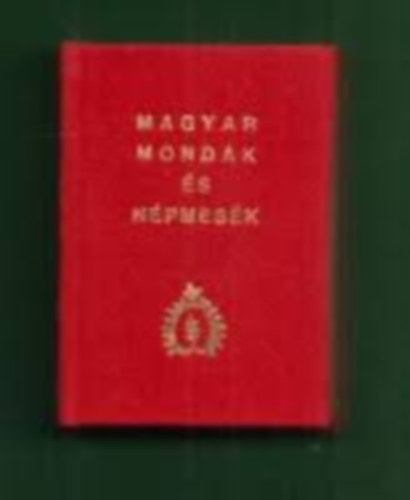 Harsnyi Lszl  (szerk.) - Magyar mondk s npmesk 4. ktet (miniknyv)