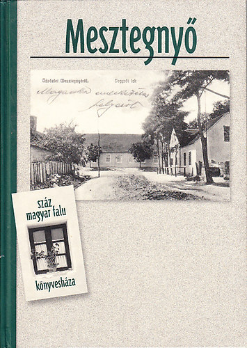 G. Jáger Márta - Mesztegnyő (Száz magyar falu könyvesháza)
