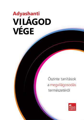 Adyashanti - Vilgod vge - szinte tantsok a megvilgosods termszetrl