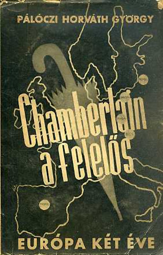 P�l�czi Horv�th Gy�rgy - Chamberlain a felel�s