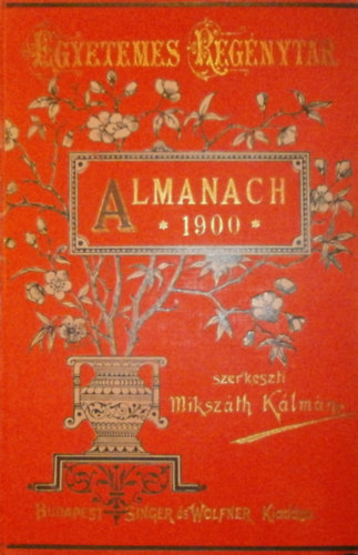 Miksz�th K�lm�n  (szerk.) - Almanach 1900