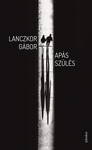 Lanczkor G�bor - Ap�s sz�l�s