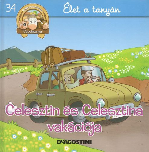 Celesztin �s Celesztina vak�ci�ja (Csodatanya 34.)