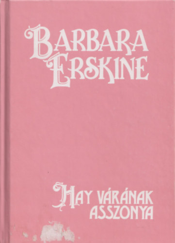 Barbara Erskine - Hay v�r�nak asszonya