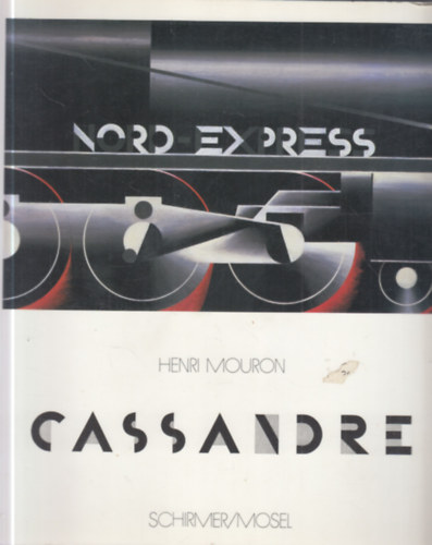 Henri Mouron - Cassandre - Plakatmaler, Typograph, B�hnenbildner