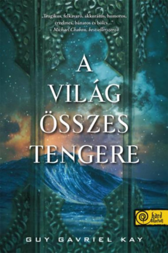 Guy Gavriel Kay - A vilg sszes tengere