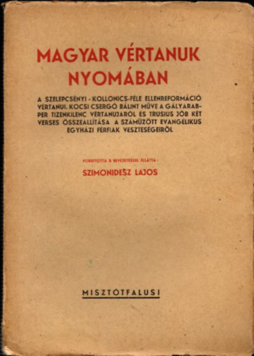 Szimonidesz Lajos - Magyar Vértanuk nyomában