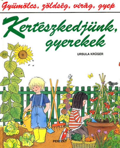 Ursula Kr�ger - Kert�szkedj�nk, gyerekek