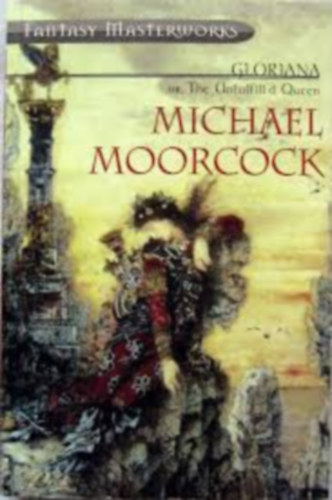 Michael Moorcock - Gloriana