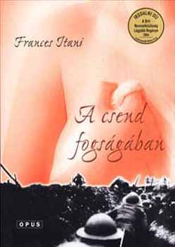 Frances Itani - A csend fogsgban