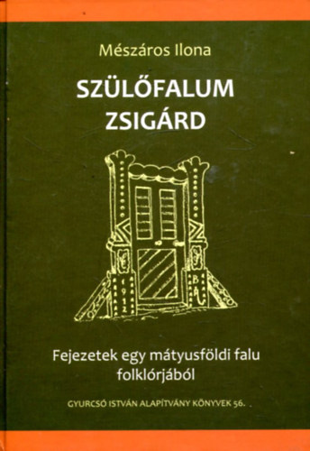 Mszros Ilona - Szlfalum Zsigrd