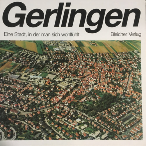 Albrecht Sellner - Gerlingen - Eine Stadt in der man sich wohlf�hlt