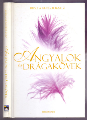 Ursula Klinger-Raatz - Angyalok s drgakvek (Engel und Edelsteine)