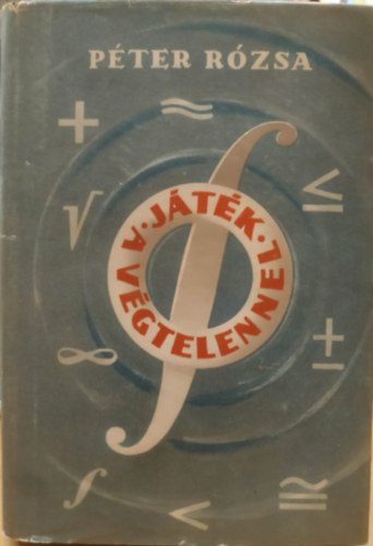 P�ter R�zsa - J�t�k a v�gtelennel (Matematika k�v�l�ll�knak)