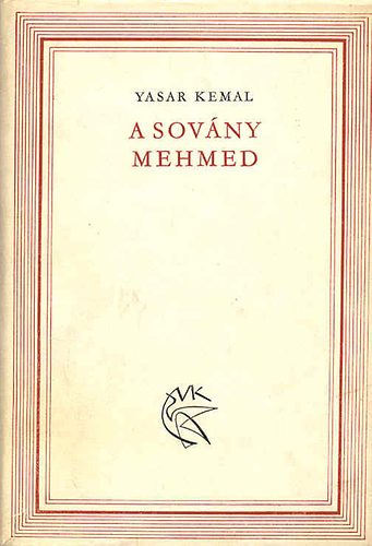 Yasar Kemal - A sovny Mehmed