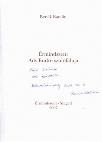 Ben�k Katalin - �rmindszent Ady Endre sz�l�faluja (dedik�lt)