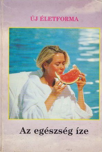 dr. Gintner Z�n� - dr. G�sp�r R�bert - G�sp�r Zsolt... - Az eg�szs�g �ze