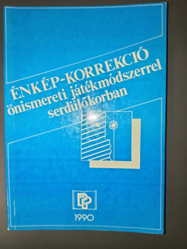 Dr. Szab� Imre  D�vai Margit (szerk.), Dr. F. V�rkonyi Zsuzsa (lektor) - �NK�P-KORREKCI� �nismereti j�t�km�dszerrel serd�l�korban (Pest Megyei Pedag�giai Int�zet)