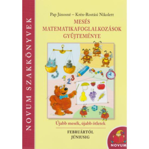 Krén-Rostási Nikolett Pap Jánosné - MESÉS MATEMATIKAFOGLALKOZÁSOK GYŰJTEMÉNYE II.