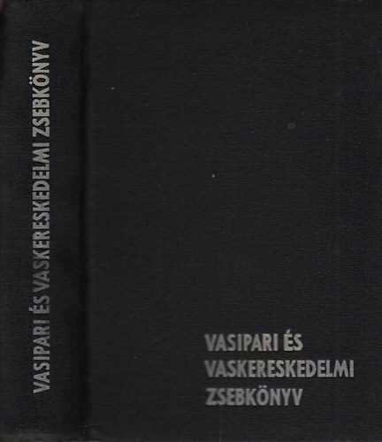 Roh�cs Lajos - Vasipari �s vaskereskedelmi zsebk�nyv
