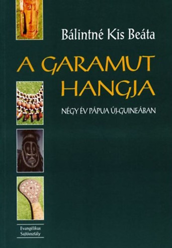 Blintn Kis Beta - A garamut hangja - Ngy v Ppua j-Guineban