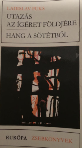 Ladislav Fuks - Utazs az gret fldjre-Hang a sttbl