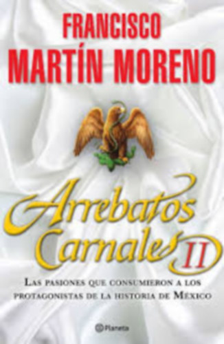 Francisco Mart�n Moreno - Arrebatos carnales II