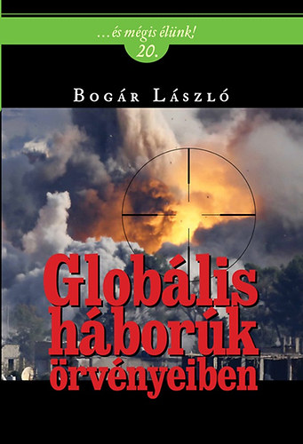 Bogr Lszl - Globlis hbork rvnyeiben
