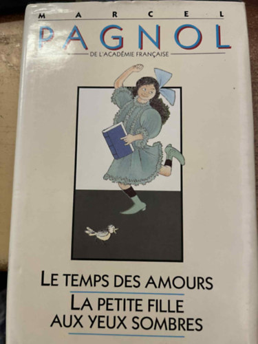 Marcel Pagnol - Le Temps des Amours