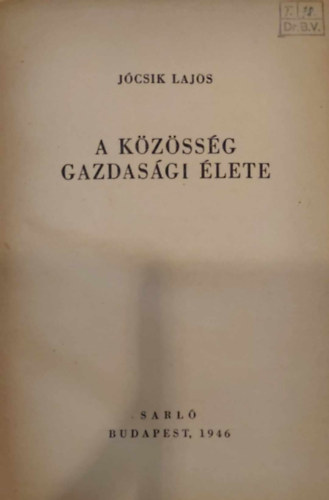 Jcsik Lajos - A kzssg gazdasgi lete