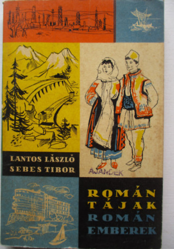 Lantos Lszl-Sebes Tibor - Romn tjak, romn emberek