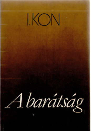 I. Kon - A barátság