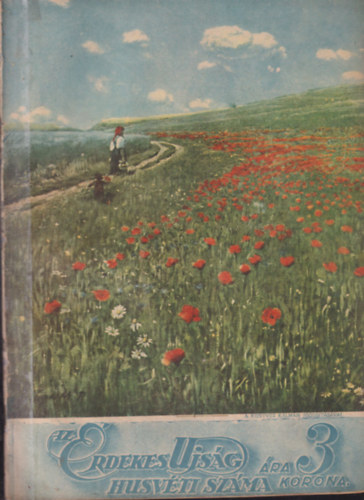 �rdekes �js�g VII. �vfolyam, 15. sz�m (A tan�csk�zt�rsas�g ideje alatt kiadott lapsz�m)- H�sv�ti sz�m