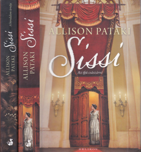 Allison Pataki - Sissi 1-2. (Az ifj csszrn + A birodalom rnje)
