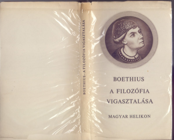 Anicius Manlius Severinus Boethius - A filozfia vigasztalsa