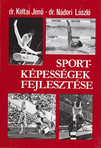 Koltai Jen; Dr.Ndori Lszl - Sportkpessgek fejlesztse