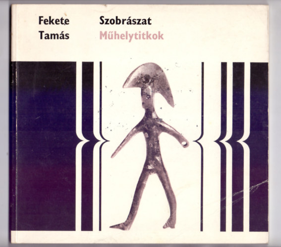 Fekete Tams - Szobrszat
