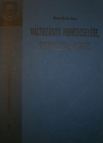 Bencsik Andrea - Változások menedzselése, szervezetfejlesztés